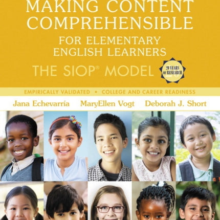 Making Content Comprehensible for Elementary English Learners: The SIOP Model