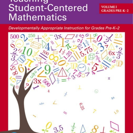 Teaching Student-Centered Mathematics: Developmentally Appropriate Instruction for Grades Pre-K-2 (Volume 1)