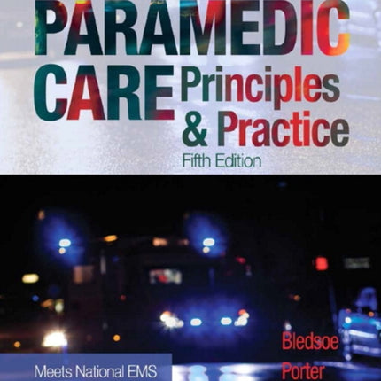 Paramedic Care: Principles & Practice, Volume 1