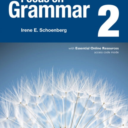 Focus on Grammar 2 Student Book with Essential