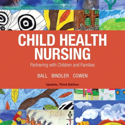 Child Health Nursing, Updated Edition