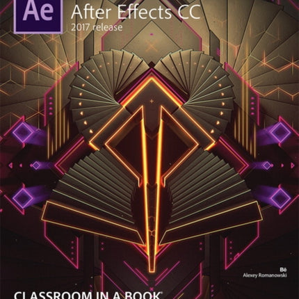 Adobe After Effects CC Classroom in a Book (2017 release)