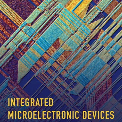 Integrated Microelectronic Devices: Physics and Modeling