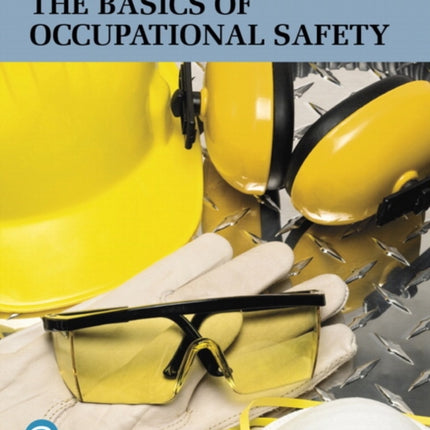 Basics of Occupational Safety, The