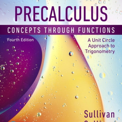 Precalculus: Concepts Through Functions, A Unit Circle Approach to Trigonometry