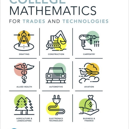 College Mathematics for Trades and Technologies