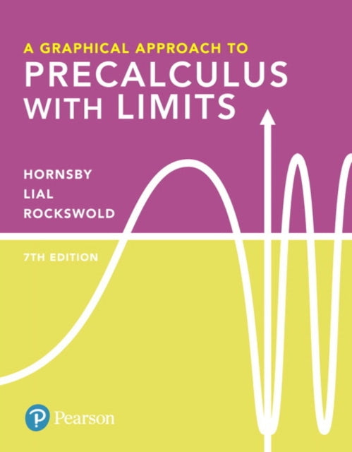 Graphical Approach to Precalculus with Limits A