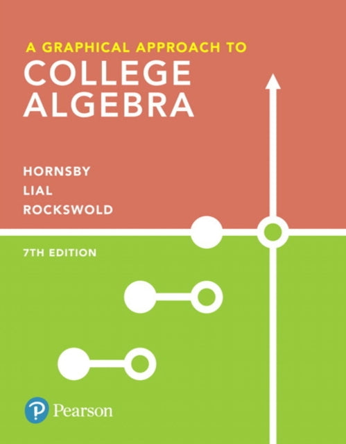 Graphical Approach to College Algebra, A