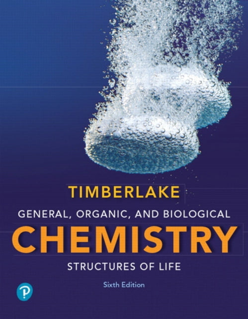 General, Organic, and Biological Chemistry: Structures of Life