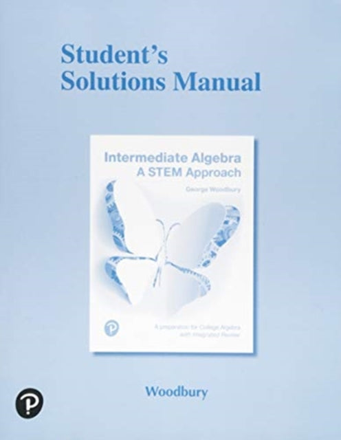 Student's Solutions Manual for Intermediate Algebra: A STEM Approach