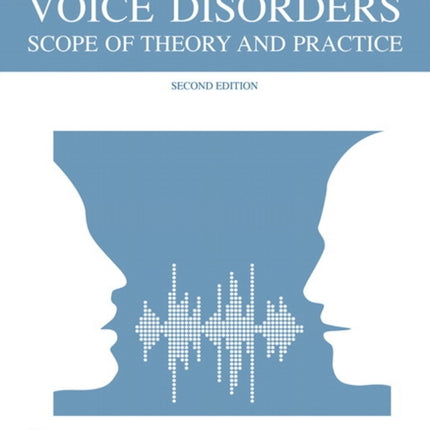 Voice Disorders: Scope of Theory and Practice