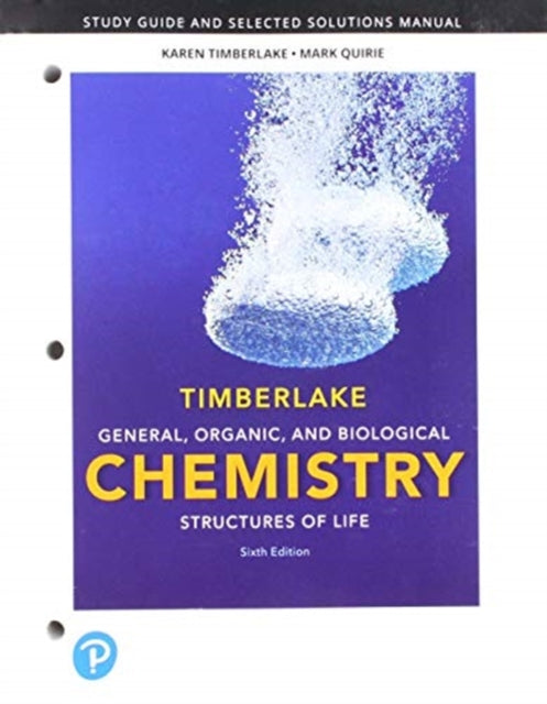 Student Study Guide and Selected Solutions Manual for General, Organic, and Biological Chemistry: Structures of Life