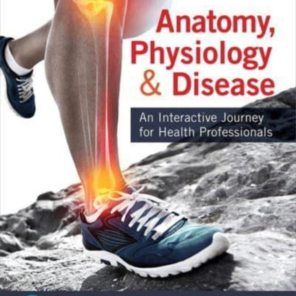 Workbook for Anatomy, Physiology, & Disease: An Interactive Journey for Health Professionals