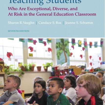 Teaching Students Who Are Exceptional, Diverse, and At Risk in the General Education Classroom