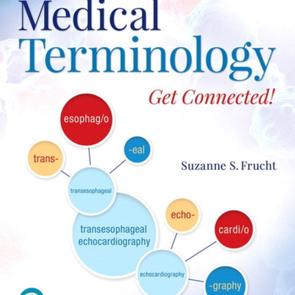 Medical Terminology: Get Connected!