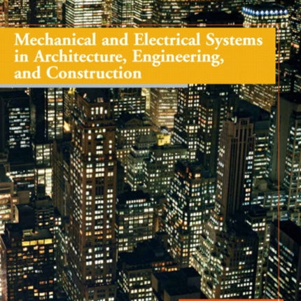 Mechanical and Electrical Systems in Architecture, Engineering and Construction