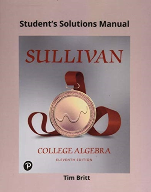 Student Solutions Manual for College Algebra