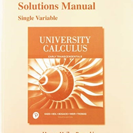 Student Solutions Manual for University Calculus: Early Transcendentals, Single Variable