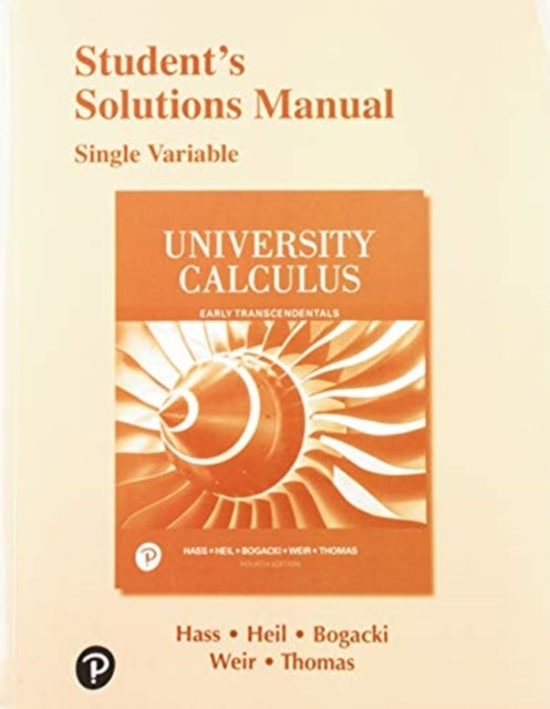 Student Solutions Manual for University Calculus: Early Transcendentals, Single Variable