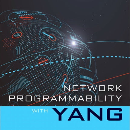 Network Programmability with YANG: The Structure of Network Automation with YANG, NETCONF, RESTCONF, and gNMI