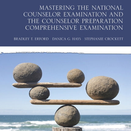 Mastering the National Counselor Examination and the Counselor Preparation Comprehensive Examination