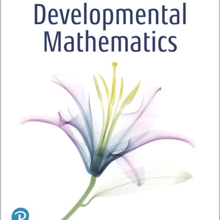 Developmental Mathematics: College Mathematics and Introductory Algebra