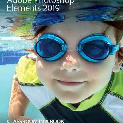 Adobe Photoshop Elements 2019 Classroom in a Book