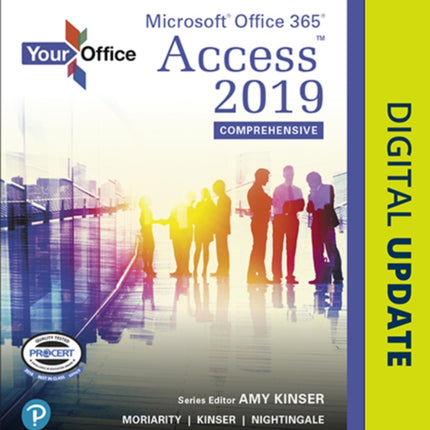 Your Office: Microsoft Office 365, Access 2019 Comprehensive