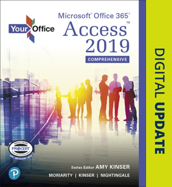 Your Office: Microsoft Office 365, Access 2019 Comprehensive