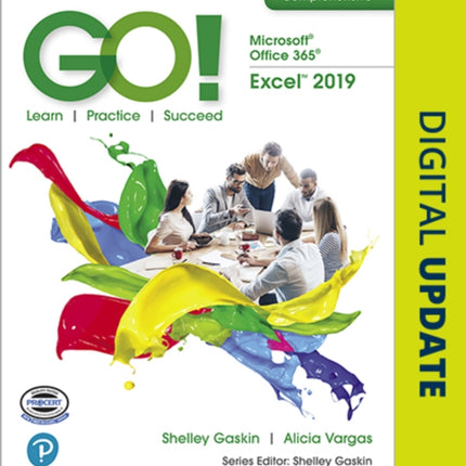 GO! with Microsoft Office 365, Excel 2019 Comprehensive