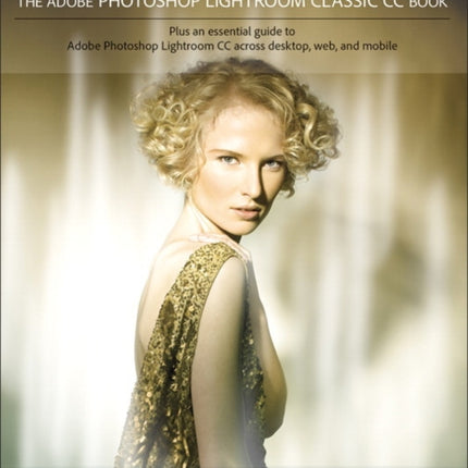 Adobe Photoshop Lightroom Classic CC Book, The