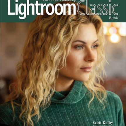 Adobe Photoshop Lightroom Classic Book for Digital Photographers