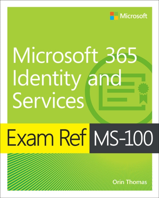 Exam Ref MS100 Microsoft 365 Identity and Services
