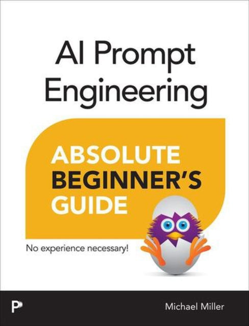 AI Prompt Engineering Absolute Beginners Guide