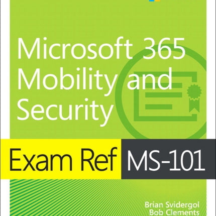 Exam Ref MS-101 Microsoft 365 Mobility and Security