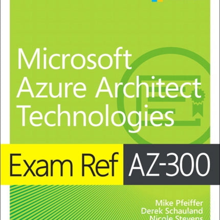 Exam Ref AZ-300 Microsoft Azure Architect Technologies