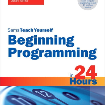 Beginning Programming in 24 Hours, Sams Teach Yourself