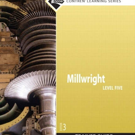 Millwright Trainee Guide, Level 5