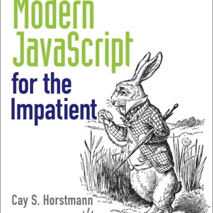 Modern JavaScript for the Impatient