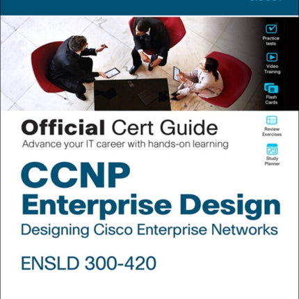 CCNP Enterprise Design ENSLD 300420 Official Cert Guide