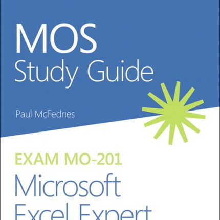 MOS Study Guide for Microsoft Excel Expert Exam MO-201