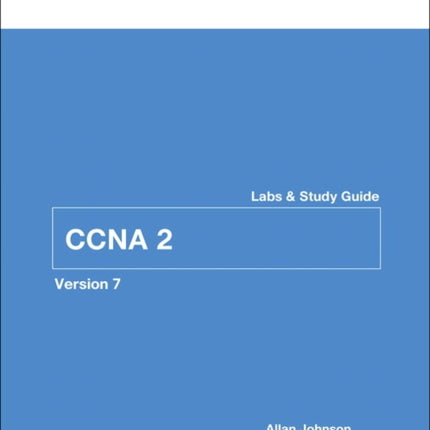 Switching, Routing, and Wireless Essentials Labs and Study Guide (CCNAv7)