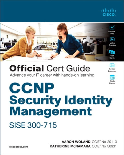 CCNP Security Identity Management SISE 300715 Official Cert Guide