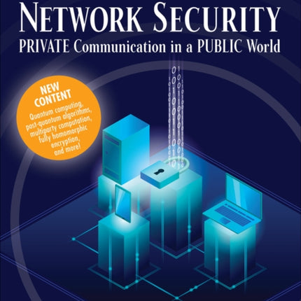 Network Security: Private Communication in a Public World