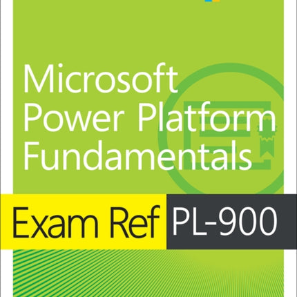 Exam Ref PL-900 Microsoft Power Platform Fundamentals