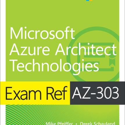 Exam Ref AZ-303 Microsoft Azure Architect Technologies