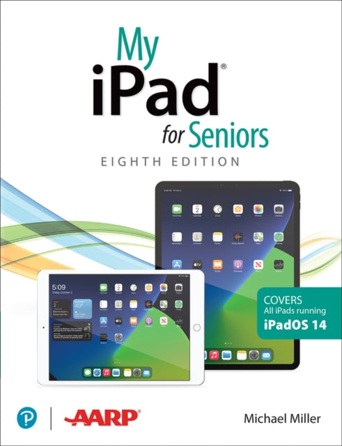 My iPad for Seniors covers all iPads running