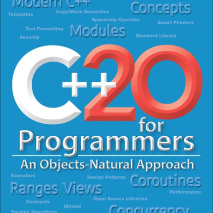 C++20 for Programmers: An Objects-Natural Approach