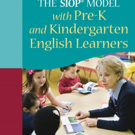 Using THE SIOP MODEL with PreK and Kindergarten English Learners