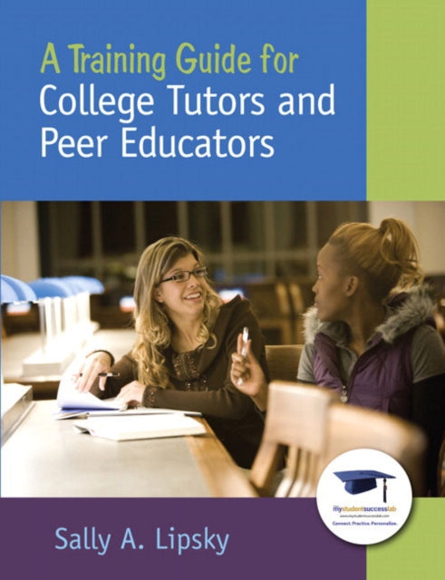 Training Guide for College Tutors and Peer Educators, A